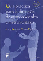 libros  GUÍA PRÁCTICA PARA LA DIRECCIÓN DE GRUPOS VOCALES E INSTRUMENTALES