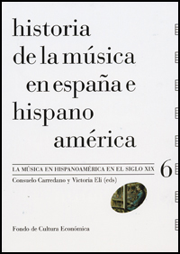 libros  Historia de la música en España e Hispanoamérica. La música en Hispanoamérica en el siglo XIX