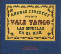 cdsdvds  Las huellas en el mar, Andrés Linetzky & Vale Tango