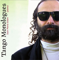 novedades  Lanzamiento online del cd Tango Monologues de Juan María Solare