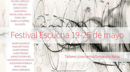 festivales  Festival Escucha. Conciertos, simposio, talleres, relay