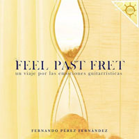 cdsdvds  Feel Past Fret. El tiempo pasa entre cuerdas